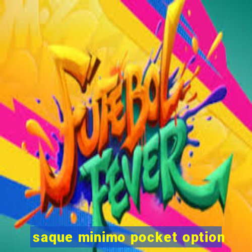 saque minimo pocket option